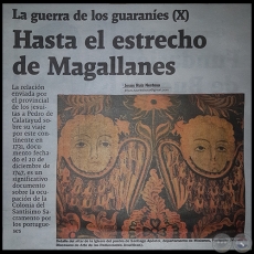 LA GUERRA DE LOS GUARANES (X) - Hasta el estrecho de Magallanes - Por JESS RUIZ NESTOSA - Domingo, 11 de Junio de 2017